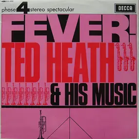 Ted Heath - Fever!