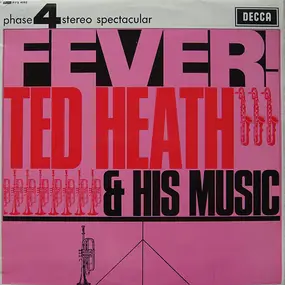 Ted Heath - Fever!