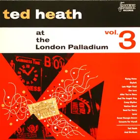 Ted Heath - Ted Heath At The London Palladium Volume 3