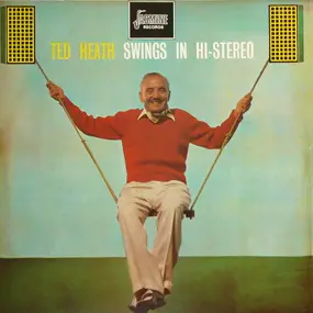 Ted Heath - Ted Heath Swings In Hi-Stereo