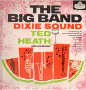 Ted Heath And His Music - The Big Band Dixie Sound