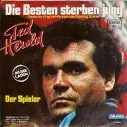 7'' - Ted Herold - Die Besten Sterben Jung