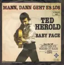 7'' - Ted Herold - Mann, Dann Geht Es Los / Baby Face