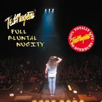 Ted Nugent - Full Bluntal Nugity