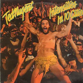 Ted Nugent - Intensities in 10 Cities