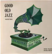 Ted Shafer - Good Old Jazz - Volume Three