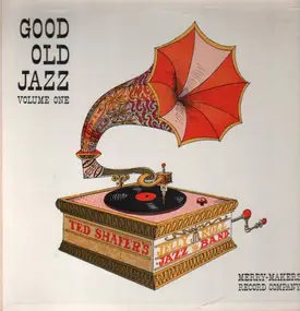 Ted Shafer - Good Old Jazz - Volume One