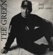 Tee Green - Love Will Come