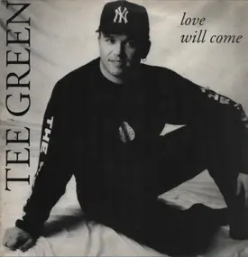 Tee Green - Love Will Come