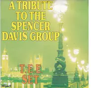 Tee-Set - A Tribute To The Spencer Davis Group