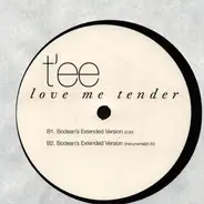 T'ee - Love Me Tender