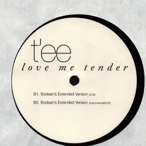 T'Ee - Love Me Tender