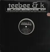 EP - Teebee & K - Blackscience EP - incl. bonus 12inch Vinyl Single