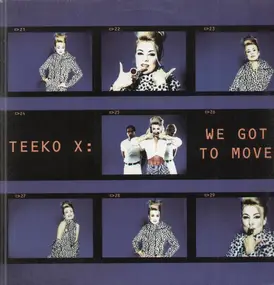 teeko x - We Got To Move