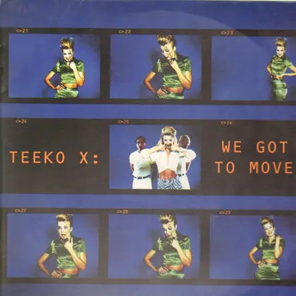 Teeko X - We Got To Move