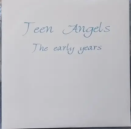 Teen Angels - The Early Years