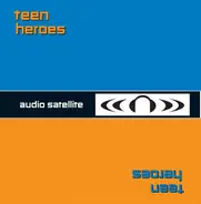 Teen Heroes - Audio Satellite
