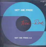 Teen-Rock - Set Me Free