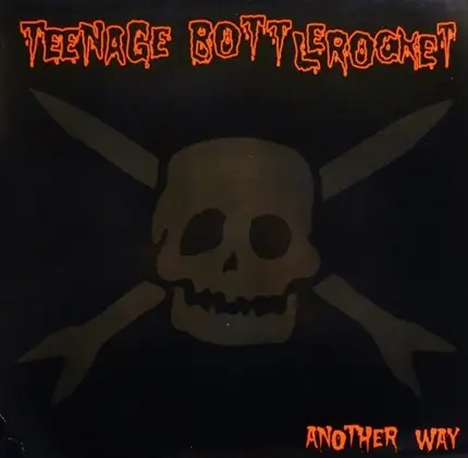 Teenage Bottlerocket - Another Way
