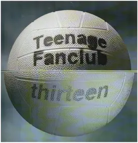 Teenage Fanclub - Thirteen