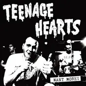 Teenage Hearts - Want More!