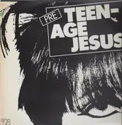 Teenage Jesus & the Jerks - Pre Teenage Jesus And The Jerks