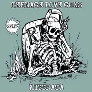 Teenage Love Guns / Missrata - Split