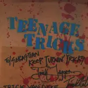 TEENAGE TRICKS