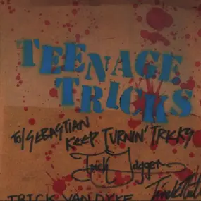 TEENAGE TRICKS - Turning Teenage Tricks