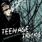 LP - Teenage Tricks - Dangerous Details
