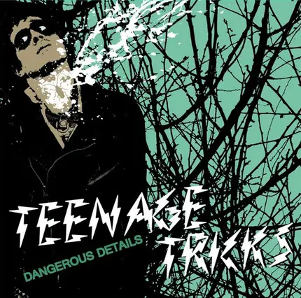 Teenage Tricks - DANGEROUS DETAILS