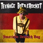 Teenage Bottlerocket - American Deutsch Bag