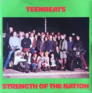 Teenbeats - Strength Of The Nation