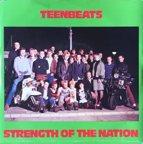 The Teenbeats - Strength Of The Nation