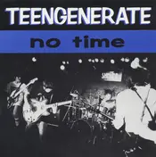 Teengenerate - No Time