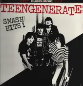Teengenerate - Smash Hits