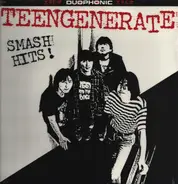 Teengenerate - Smash Hits