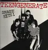 LP - Teengenerate - Smash Hits