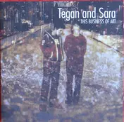 Tegan and Sara - This Business Of Art