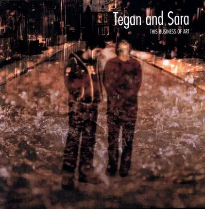 Tegan and Sara - Business of Art