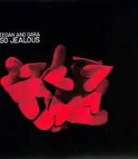 Tegan & Sara - So Jealous =Reissue=