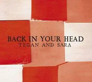 Tegan & Sara - Back In Your Head