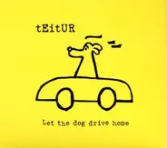 Teitur - Let the Dog Drive Home