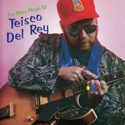 Teisco Del Rey - The Many Moods Of Teisco Del Rey