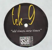 Tek 9 - Old Times, New Times
