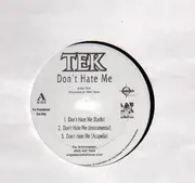 12'' - Tek - Don`t hate me