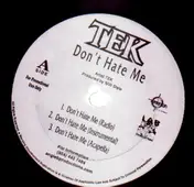 Tek - Don't hate me