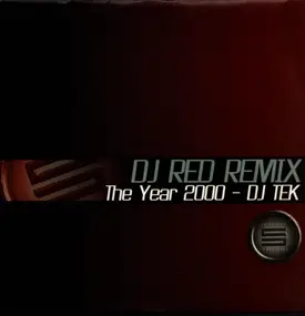 Tek - The Year 2000 (DJ Red Remix)