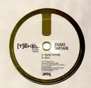 12'' - TEKEL - SNAKE TARTARE
