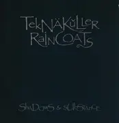 LP - Teknäkuller Raincoats - Shadows & Substance